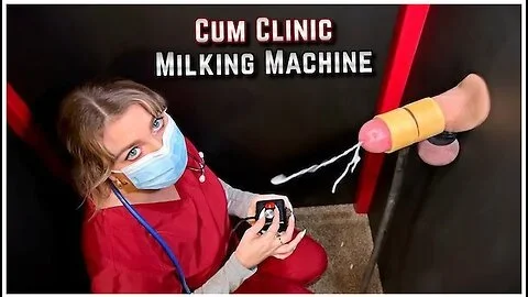 Cum Clinic Gloryhole - Milking Machine Drains Blue Balls