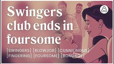 Hot Foursome Partner Swap At The Swingers Club [erotic Audio Stories] [oral Sex]