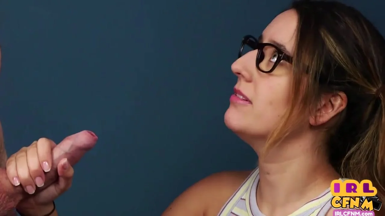 Amateur 21yo CFNM gal with glasses sucks n jerks cock 4 cum