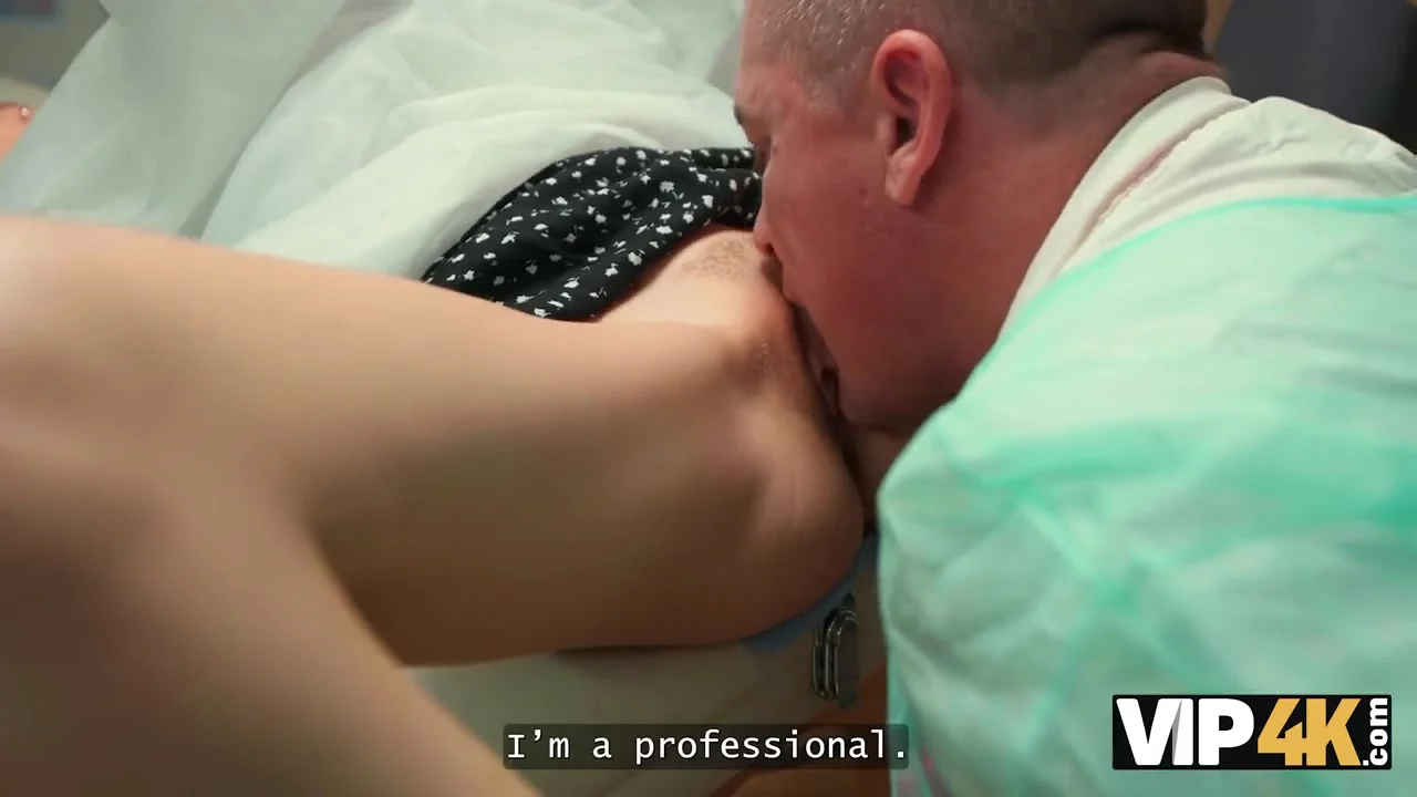 VIP4K. Doctor Steve cured my little pussy very quickly